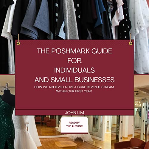 The Poshmark Guide for Individuals and Small Businesses by John Lim episode artwork