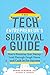 The Tech Entrepreneur's Survival Guide: How to Bootstrap Your Startup, Lead Through Tough Times, and Cash In for Success: How to Bootstrap Your ... Through Tough Times, and Cash In for Success