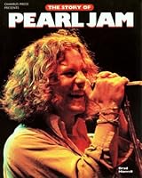 The Story of Pearl Jam 0825615720 Book Cover