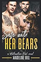 Safe with Her Bears: A Yellowstone Pack Novel 1073444562 Book Cover