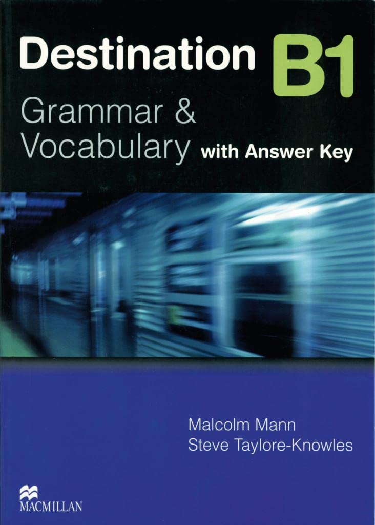 Destination B1. Student's Book with Key : Mann, Malcolm, Taylore-Knowles, Steve: Amazon.it: Libri