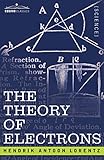 The Theory of Electrons and Its Applications to the Phenomena of Light and Radiant Heat