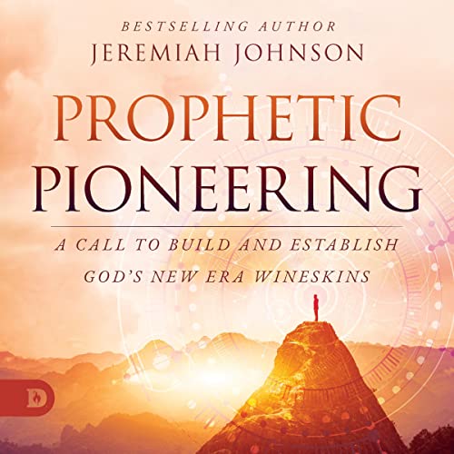 Prophetic Pioneering by Jeremiah Johnson episode artwork