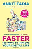 Faster : 100 Ways to Improve Your Digital Life (Updated Edition)