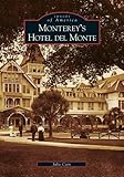 Monterey's Hotel del Monte (CA) (Images of America)