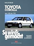  So wird\'s gemacht. Pflegen - warten - reparieren: So wird\'s gemacht, Bd.81, Toyota Corolla Compact/Limousine/Liftback von 5/83-7/92