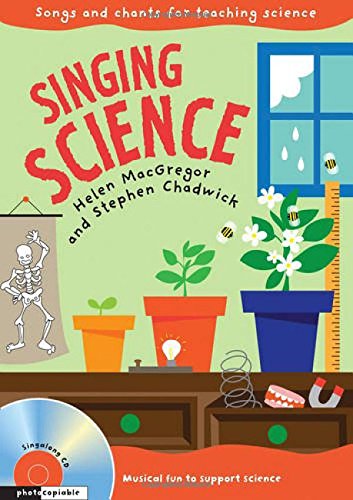 Singing Science: Songs and chants for teaching science (Singing Subjects)