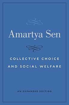 Collective Choice and Social Welfare: An Expanded Edition: Sen