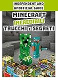 Minecraft. Incredibili trucchi e segreti