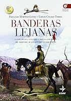 Banderas Lejanas: La Exploración, Conquista Y Defensa Por España Del Territorio De Los Actuales Estados Unidos 8441421196 Book Cover