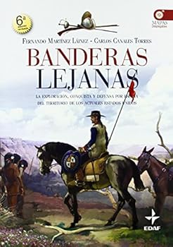 Paperback Banderas Lejanas: La exploración, conquista, y defensa por España del territorio de los actuales Estados Unidos (Spanish Edition) [Spanish] Book