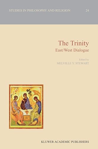 The Trinity: East/West Dialogue (Studies in Philosophy and Religion, 24)