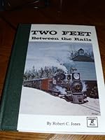 Two Feet Between the Rails the Early Years 0913582174 Book Cover