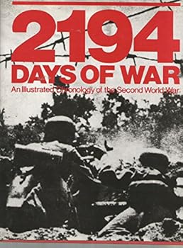Hardcover 2194 days of war: An illustrated chronology of the Second World War Book