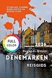 Denemarken Reisgids 2026: Stedelijke Charme, Ruige Kusten en Rustig Leven