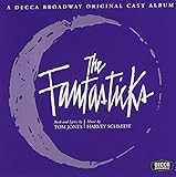 The Fantasticks (Original 1960 Off-Off Broadway Cast) by Harvey Schmidt, Jerry Orbach Cast Recording, Original recording remastered edition (2000) Audio CD