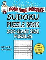 Poop Time Puzzles Sudoku Puzzle Book, 200 Giant Size Puzzles, 100 Hard and 100 Extra Hard: One Gigantic Puzzle Per Letter Size Page 1542544777 Book Cover