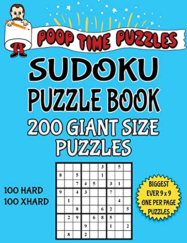 Poop Time Puzzles Sudoku Puzzle Book, 200 Giant Size Puzzles, 100 Hard and 100 Extra Hard: One Gigantic Puzzle Per Letter Size Page