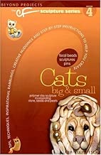 Cats Big & Small (Beyond Projects: The CF Sculpture Series, Book 4)