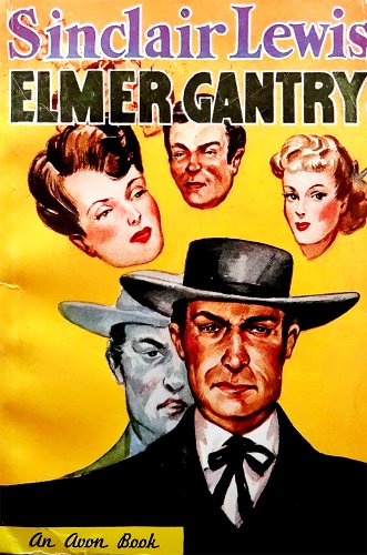 Elmer Gantry Kindle Edition By Lewis Sinclair Literature Fiction Kindle Ebooks Amazon Com