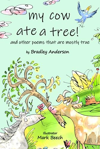 My Cow Ate a Tree: Poems About Things That are Mostly True