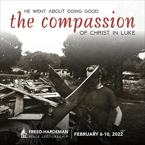 He Went About Doing Good: The Compassion of Christ in Luke by Doug Burleson episode artwork