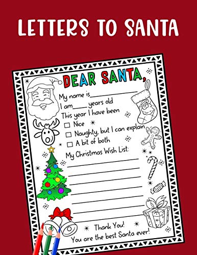 Letter to Santa - Dear Santa: A Cute Journal Filled with Blank Letters for Santa Claus, Christmas Wish List - Holiday Notebook for Kids, Great Gift idea for boys & girls