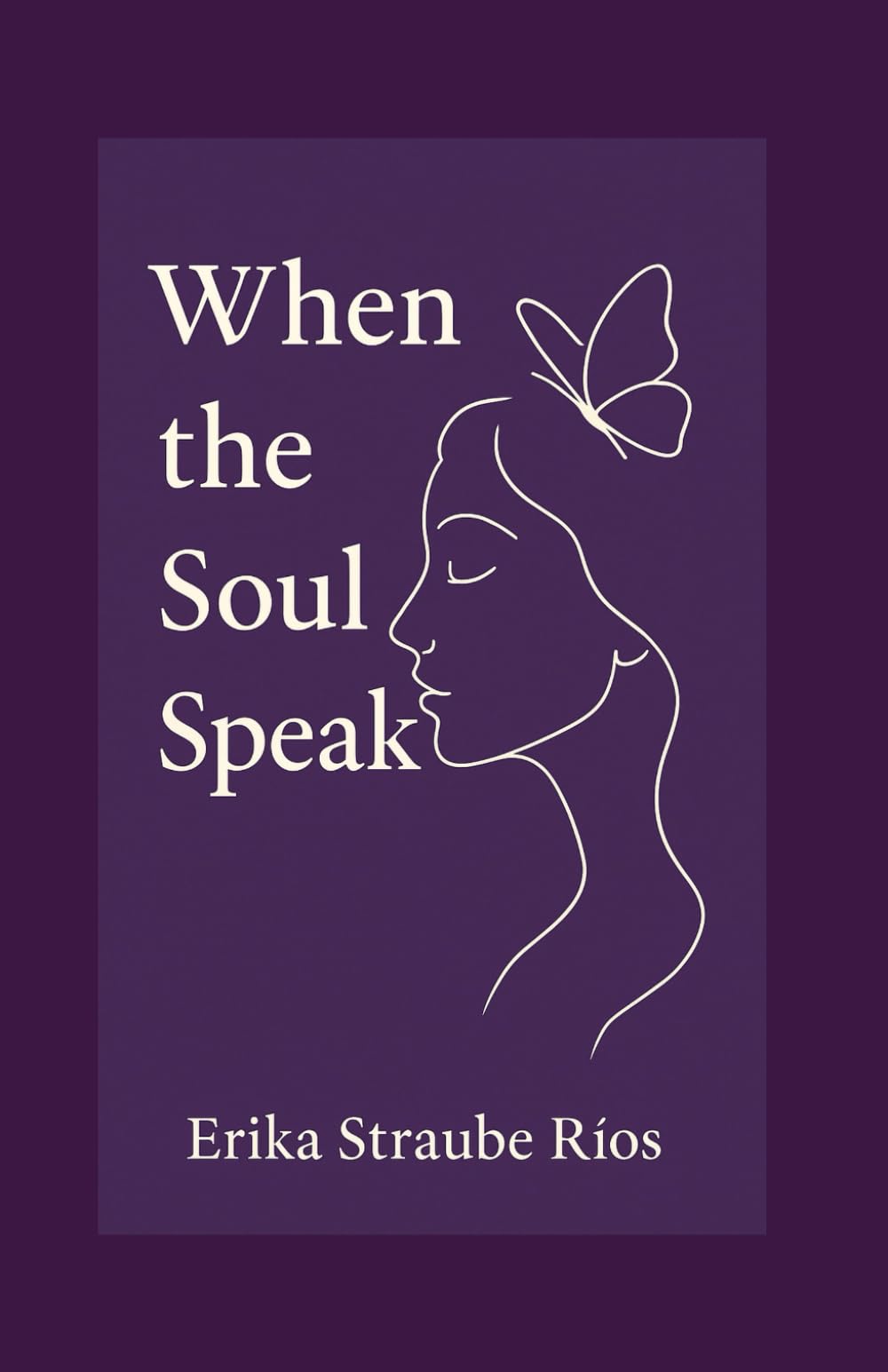 WHEN THE SOUL SPEAKS