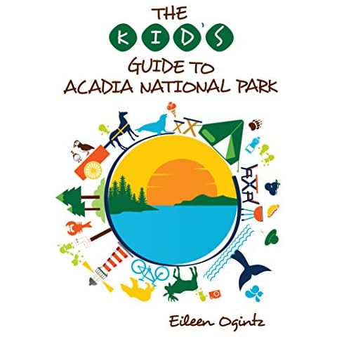 The Kid's Guide to Acadia National Park (Kid's Guides Series) Cover