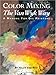 Color Mixing the Van Wyk Way: A Manual for Oil Painters
