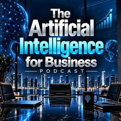 The Artificial Intelligence for Business Podcast Titelbild