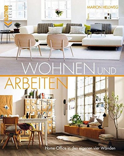 Wohnen und Arbeiten: Home-Office in den eigenen vier Wänden