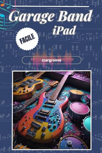 Photo de GarageBand Facile iPad: Il mio primo brano, una Guida Semplice alla Creazione Musicale
