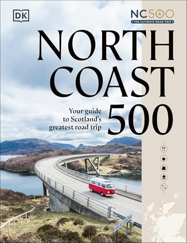 North Coast 500: Your Guide to Scotland's Greatest Road Trip