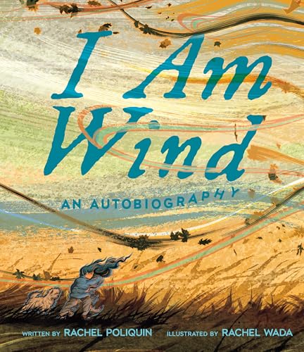 I Am Wind: An Autobiography (English Edition) - Poliquin, Rachel