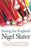 nigel slater recipes christmas  Eating for England: The Delights and Eccentricities of the British at Table