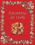 Recettes de Noël: Cahier à remplir de vos meilleurs plats du Temps des Fêtes - Carnet personnel de recettes familiales - page gauche pour dessins, illustrations ou photos