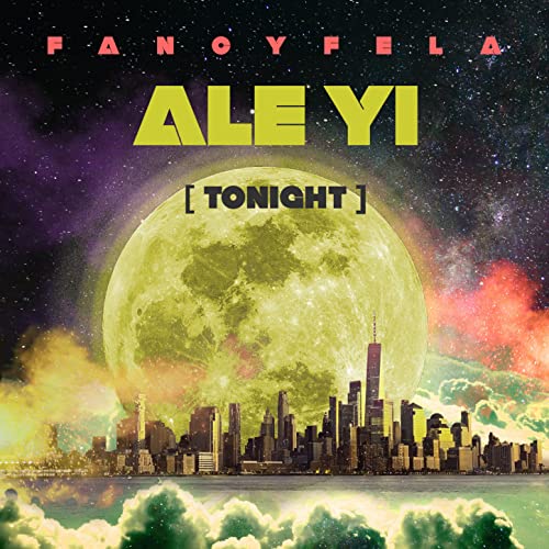 Écouter Ale yi (Tonight) de Fancyfela sur Amazon Music