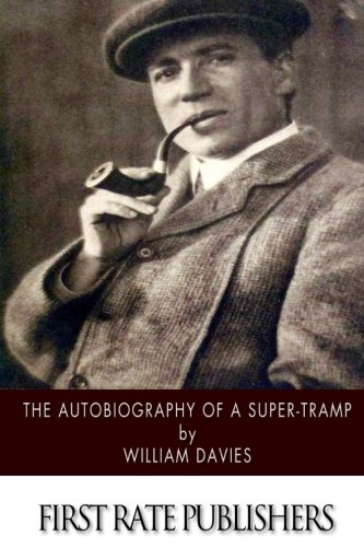 The Autobiography of a Super-Tramp 1508568766 Book Cover