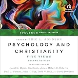 Psychology and Christianity: Five Views, Spectrum Multiview Book Series, Second Edition