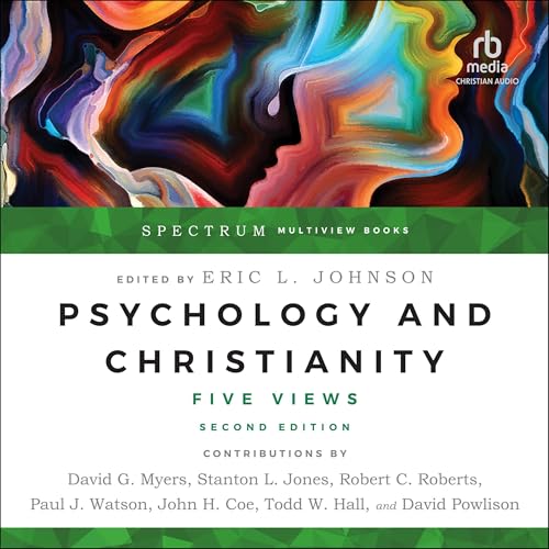 Psychology and Christianity by David Powlison, Stanton L. Jones, John H. Coe, P.J. Watson, David G. Myers, Todd W. Hall, Robert C. Roberts, Eric L. Johnson - editor episode artwork