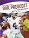 Dak Prescott: Football Star (Biggest Names in Sports)