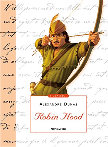Robin Hood (Mondadori) (I Classici Vol. 13) Robin Hood (Mondadori) (I Classici Vol. 13)