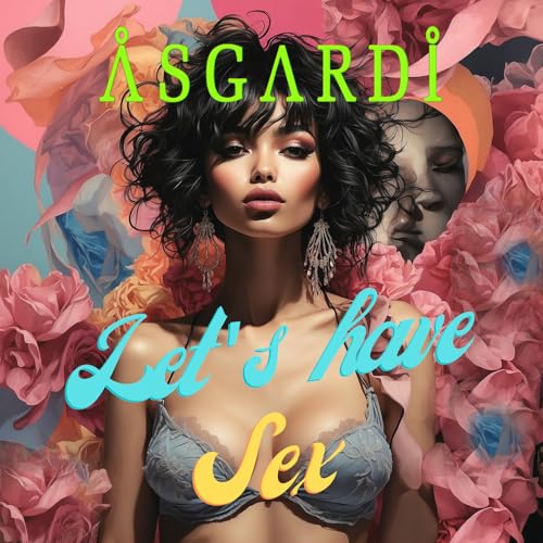 Amazon.co.jp: Let's have Sex (Radio Edit) [Explicit] : ASGARDI: デジタルミュージック