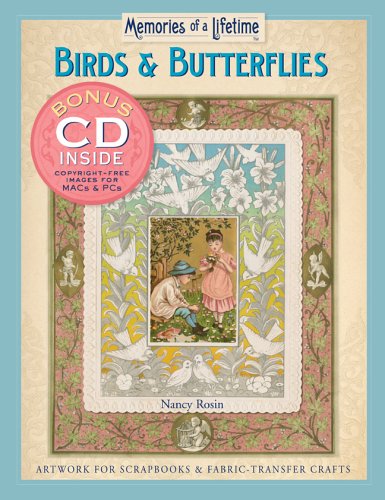 Memories of a Lifetime: Birds & Butterflies: Artwork for Scrapbooks & Fabric-Transfer Crafts