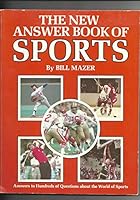 The New Answer Book of Sports: Answers to Hundreds of Questions about the World of Sports 0448044749 Book Cover