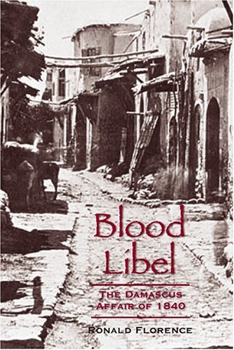 Blood Libel: The Damascus Affair of 1840