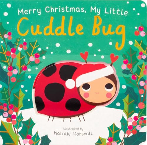 Image of Merry Christmas, My Little Cuddle Bug (Board Book for Babies and Toddlers 0-2 years old) (You're My Little)