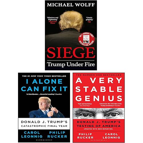 I Alone Can Fix It, A Very Stable Genius, Siege Trump Under Fire 3 Books Collection Set