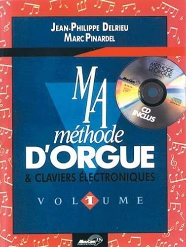Delrieu-Pinardel : ma méthode d'orgue vol 1 (+ 1cd)